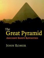 The Great Pyramid: Ancient Egypt Revisited 0521871662 Book Cover
