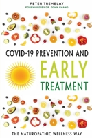 COVID-19 Prevention and Early Treatment: The Naturopathic Wellness Way 1778380301 Book Cover