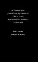 Action Words: Journey of a Journalist 1513619098 Book Cover