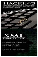 Hacking + XML Crash Course 1545107343 Book Cover