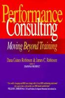 Performance Consulting: Moving Beyond Training 1881052303 Book Cover