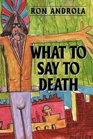 What To Say To Death 1440414912 Book Cover