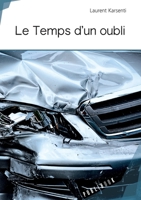 Le Temps d'un oubli (French Edition) 2342163851 Book Cover