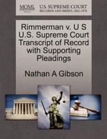 Rimmerman v. U S U.S. Supreme Court Transcript of Record with Supporting Pleadings 1270195646 Book Cover