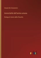 Immortalità dell'anima umana: Dialogo di storia della filosofia (Italian Edition) 3385082560 Book Cover