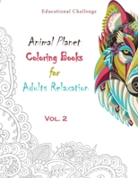 Animal Planet Coloring Books for Adults Relaxation: Fun Animal Designs for Stress Relief Including Dragons, Gardens, Flowers, and More - Volume Two B08MS5KGWW Book Cover