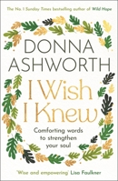 I Wish I Knew: Words to Comfort and Strengthen Your Soul 1684815908 Book Cover