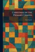 Christmas in the Primary Grades 1025491645 Book Cover