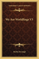 We Are Worldlings V3 1163605069 Book Cover