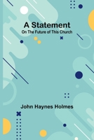 A Statement: On the Future of This Church 9362099438 Book Cover