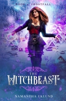 The Witchbeast (Book 4: Frostfall) 1735413356 Book Cover