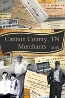 Cannon County, TN Merchants 1811-1970 1089581041 Book Cover