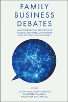 Family Business Debates: Multidimensional Perspectives Across Countries, Continents and Geo-political Frontiers 1801176671 Book Cover