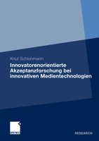 Innovatorenorientierte Akzeptanzforschung Bei Innovativen Medientechnologien 3834934852 Book Cover