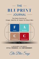 The Bluprint Journal: The Daily Practice of Image, Identity, & Impact for Black Men B0HFYKMGCP Book Cover