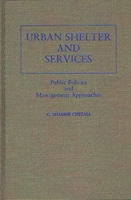 Urban Shelter and Services: Public Policies and Management Approaches 0275926532 Book Cover
