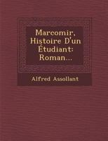 Marcomir, Histoire D'un �tudiant: Roman... 2016117524 Book Cover