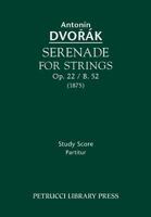 Serenade for Strings, Op. 22 / B. 52 - Study Score 1608740781 Book Cover