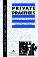 Private Practices: Girls Reading Fiction And Constructing Identity (Critical Perspectives of Literacy and Education) 0748402268 Book Cover