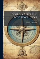 Georgia After the Rose Revolution: Geopolitical Predicament and Implications for U.S. Policy (U.S. and Russia: Regional Security Issues and Interests) 129604288X Book Cover