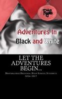Adventures in Black and White: Works By Beaverlodge Regional High School Students 1546496254 Book Cover