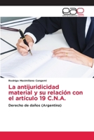 La antijuridicidad material y su relación con el artículo 19 C.N.A. 6139003636 Book Cover