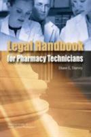 The Legal Handbook for Pharmacy Technicians 158528159X Book Cover