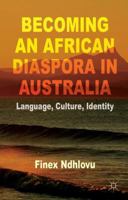 Becoming an African Diaspora in Australia: Language, Culture, Identity 1349490229 Book Cover