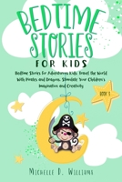 Bedtime Stories for Kids: Bedtime Stories for Adventurous Kids: Travel the World With Pirates and Dragons, Stimulate Your Children's Imagination and Creativity 1801189471 Book Cover