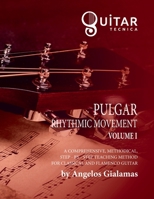 Pulgar Rhythmic Movement: Volume I B08F6GR2MJ Book Cover