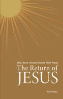 What Every Christian Should Know About the Return of Jesus 1958988065 Book Cover