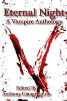 Eternal Night: A Vampire Anthology 1935458469 Book Cover