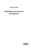 Bibliotheca de Classicos Portuguezes 3752494069 Book Cover