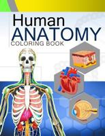 Human Anatomy Coloring Book 1537715704 Book Cover