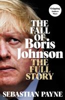 The Fall of Boris Johnson 1035016559 Book Cover