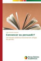 Convencer Ou Persuadir? 3639693183 Book Cover