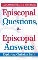 Episcopal Questions, Episcopal Answers: Exploring Christian Faith 0819223093 Book Cover