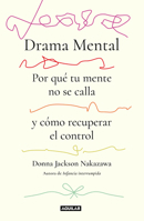 Drama mental (pensar de más: por qué tu mente no se calla y cómo ganarle a tu crítico interior) / Mind Drama. The Science of Rumination and How to Outwit 6073877617 Book Cover