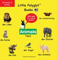 Animals/Tiere: German Vocabulary Picture Book (with Audio by a Native Speaker!) 1951817672 Book Cover