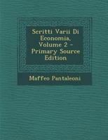 Scritti Varii Di Economia; Volume 2 1019041323 Book Cover