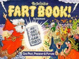 The Definitive Fart Book: Gas Past, Present & Future 0918259657 Book Cover