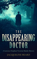 The Disappearing Doctor (Lawrence Harpham) 1036701425 Book Cover