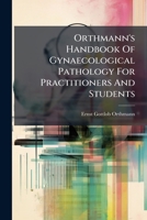 Orthmann's Handbook of Gynaecological Pathology for Practitioners and Students... 127297085X Book Cover