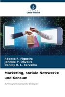 Marketing, soziale Netzwerke und Konsum (German Edition) 6207863569 Book Cover