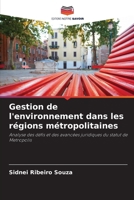 Gestion de l'environnement dans les régions métropolitaines: Analyse des défis et des avancées juridiques du statut de Metropolis (French Edition) 6206011992 Book Cover
