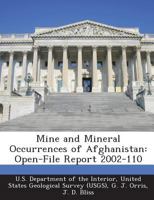 Mine and Mineral Occurrences of Afghanistan: Open-File Report 2002-110 1288773900 Book Cover