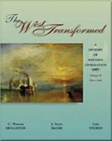 The West Transformed: A History of Western Civilization, Vol 2, Since 1648 0155081306 Book Cover