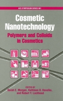 Cosmetic Nanotechnology: Polymers and Colloids in Cosmetics 0841239967 Book Cover