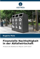 Finanzielle Nachhaltigkeit in der Abfallwirtschaft: Analyse des Stadtbezirks Maputo (2019-2021) (German Edition) 6207665325 Book Cover