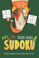 Kids Sudoku Puzzle Books: Brain Games For Kids Improve Memory, Logic And Critical Thinking Skills 4x4 1678847275 Book Cover